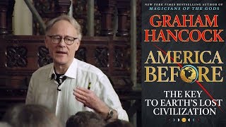 America Before The Key to Earth’s Lost Civilisation by Graham Hancock [upl. by Bernard874]