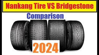 Nankang Tire VS Bridgestone Tires Quality Review and Price Comparison 2024 [upl. by Cul]