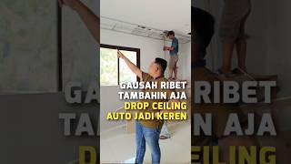 TAMBAH DROP CEILING PLAFON JADI AUTO KEREN desaininterior kontraktor [upl. by Chlo892]