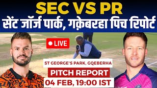 SEC vs PR SA20 Pitch Report St Georges Park gqberha pitch report 2024 gqberha Pitch Report 2024 [upl. by Anihc385]