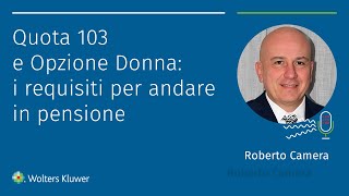 Quota 103 e Opzione donna quali requisiti servono per andare in pensione [upl. by Burnsed]