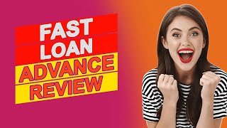 Fast Loan Advance Review  Pros amp Cons Of Fast Loan Advance Must Watch Before Getting A Loan [upl. by Assiral898]