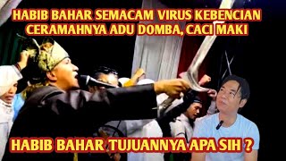 HABIB BAHAR SEMACAM VIRUS KEBENCIAN BERKEDOK CERAMAH TAPI MENEBARKAN KEBENCIAN [upl. by Fleda]