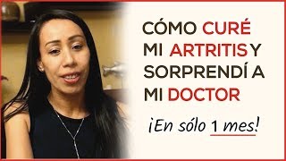 Cómo curé mi Artritis y sorprendí a mi doctor [upl. by Fairley]