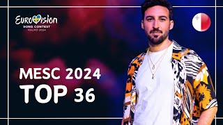 TOP 36  MALTA EUROVISION SONG CONTEST 2024  EUROVISION 2024 [upl. by Egnalos669]