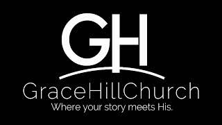 GraceHill Church [upl. by Barsky]