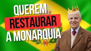 Proposta Legislativa sugere RETORNO DA MONARQUIA para RESOLVER PROBLEMAS do BRASIL [upl. by Willamina]