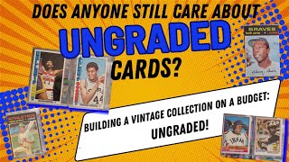 Building a vintage collection on a budget by buying ungraded cards [upl. by Gretel689]