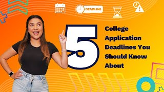 5 College Application Deadlines You Should Know About [upl. by Deland264]