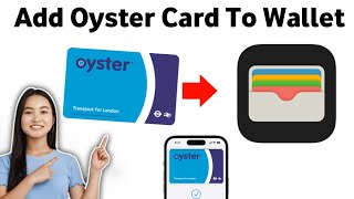 How To Add Oyster Card To Apple Wallet 2025 [upl. by Albin]