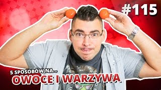 5 sposobów na OWOCE I WARZYWA [upl. by Atkins]