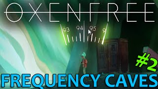 OXENFREE 2 Frequency Caves [upl. by Obie484]