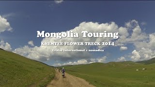 Mongolia Touring ～KHENTEE FLOWER TRECK 2014～ [upl. by Enelyw531]