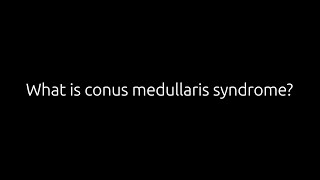 What is conus medullaris syndrome  Dr Todd Lanman [upl. by Eeznyl]