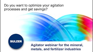 Agitator webinar for the mineral metals and fertilizer industries [upl. by Eisseb]