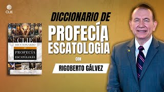 PROFECÍA Y ESCATOLOGÍA Rigoberto Gálvez LibroCristiano EditorialCLIE [upl. by Ennovart]