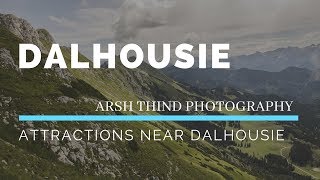 Dalhousie  3 Day Trip  Attractions Near Dalhousie [upl. by Holle637]