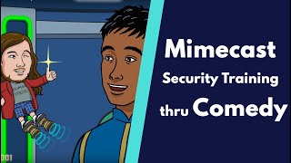 Mimecast  Security Training thru Comedy [upl. by Borer198]