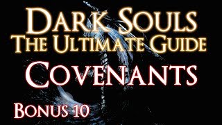 DARK SOULS  THE ULTIMATE GUIDE BONUS 10  COVENANTS [upl. by Solberg]