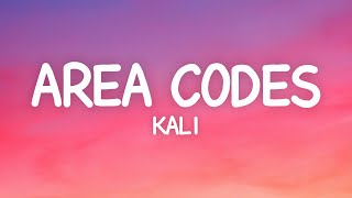 Kali  Area Codes Lyrics [upl. by Pirri]