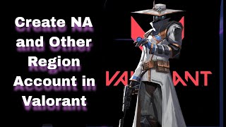 How To Create NA Account In Valorant  You Can Create All Region Accounts In Valorant  Also Turkish [upl. by Reace]