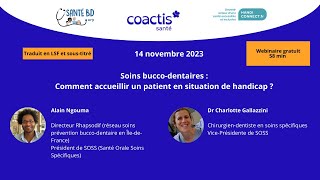 Webinaire  quotSoins buccodentaires  comment accueillir un patient en situation de handicap” [upl. by Ynnam491]