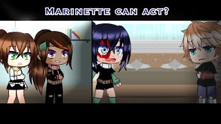 Marinette can act  MLB  Original idea [upl. by Edmunda]