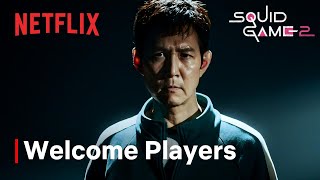 Squid Game Season 2 I Welcome Players I Netflix [upl. by Kemeny]