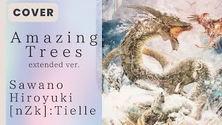 【Amazing Trees extended ver  SawanoHiroyukinZkTielle】 Cover  Akira Chan [upl. by Suaeddaht]