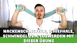 NACKENSCHMERZEN SCHWINDEL SCHIEFHALS amp KOPFSCHMERZEN LOSWERDEN durch DIESE ÜBUNG [upl. by Lounge]