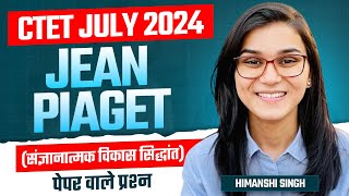 CTET July 2024 Jean Piagets Cognitive Development Theory by Himanshi Singh  CDP Topic03 [upl. by Raycher]