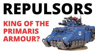 Repulsors  Kings of the Primaris Space Marine Armour Repulsor Executioner  Repulsor Unit Review [upl. by Janeva835]