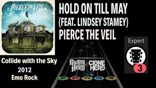 Pierce the Veil  Hold On Till May feat Lindsey Stamey Clone Hero Custom Chart [upl. by Orapma]