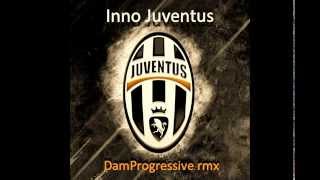 Inno Juventus DamProgressive Remix [upl. by Rudwik521]