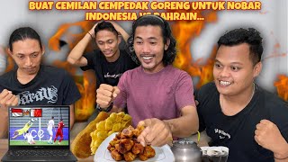 BIKIN EMOSI  NOBAR INDONESIA VS BAHRAIN DITEMANI CEMILAN CEMPEDAK GORENG [upl. by Ferguson702]