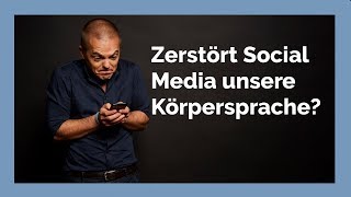 KörperspracheTipp Die Nachteile von Social Media [upl. by Ariadne854]