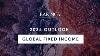 2025 Outlook Global Fixed Income [upl. by Ajax]