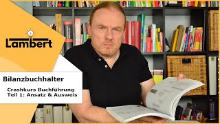 Ansatz Ausweis Bewertung ✅  Bilanzbuchhalter Grundwissen für die Bilanz [upl. by Leilah]