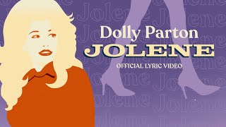 Dolly Parton  Jolene Official Lyric Video [upl. by Yntruoc]