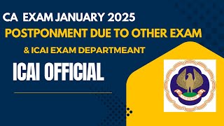 CA Exam January 2025 Postponement Due to Other Exams amp ICAI Exam Department Important guideline [upl. by Atalya]