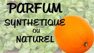 PARFUM synthétique ou naturel   Matières premières 12 [upl. by Peregrine39]