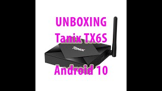 Smart TV BOX Tanix TX6S 4GB 64GB AllWinner H616 Android 10 Unboxing [upl. by Verge883]