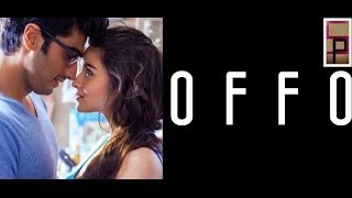 quotOFFOquot WITH LYRICS  2 States  Alia Bhatt  Arjun Kapoor  Aditi Singh Sharma Amitabh Bhattacharya [upl. by Gorga]