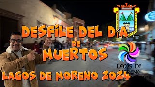 Lagos de Moreno y su desfile de Día de Muertos 2024 diademuertos jalisco pueblosmágicos [upl. by Eanwahs485]