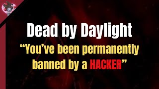 It Finally Happened Hackers Can Ban Us  Dead by Daylight [upl. by Llehsem]