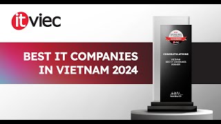 CHÚC MỪNG TOP 30 CÔNG TY IT TỐT NHẤT VIỆT NAM 2024 [upl. by Violette]