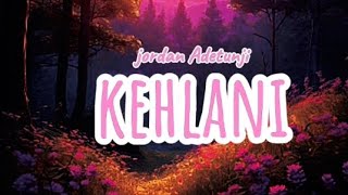 Jordan Adetunji  KELLANI lyrics Video [upl. by Mallissa711]