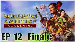 NOBUNAGAS AMBITION Awakening ep 12 Finale [upl. by Lil]