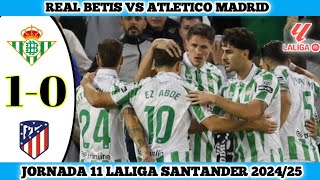 REAL BETIS VS ATLETICO MADRID  10  Jornada 11 Lalliga Santander 202425 [upl. by Segal]