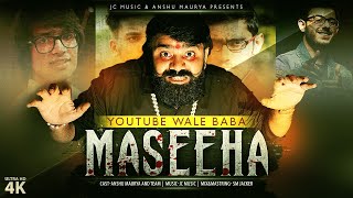 MASEEHA  YouTube Wale Baba  Full Song  JC Music amp Anshu [upl. by Ennazus]